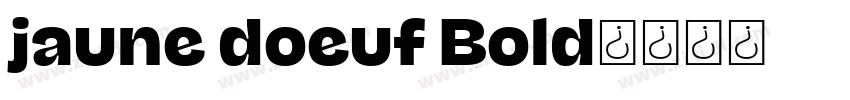 jaune doeuf Bold字体转换